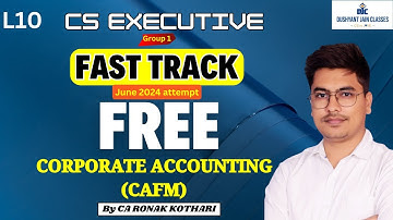 LECTURE 10 | Free Fast Track Series! CS Exe M1| ACCOUNTS by CA Ronak Kothari |