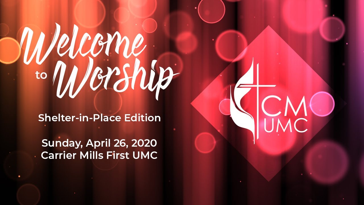 Carrier Mills First UMC, Sunday, April 26, 2020 YouTube