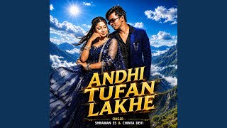Aadhi Tufan Lakhe