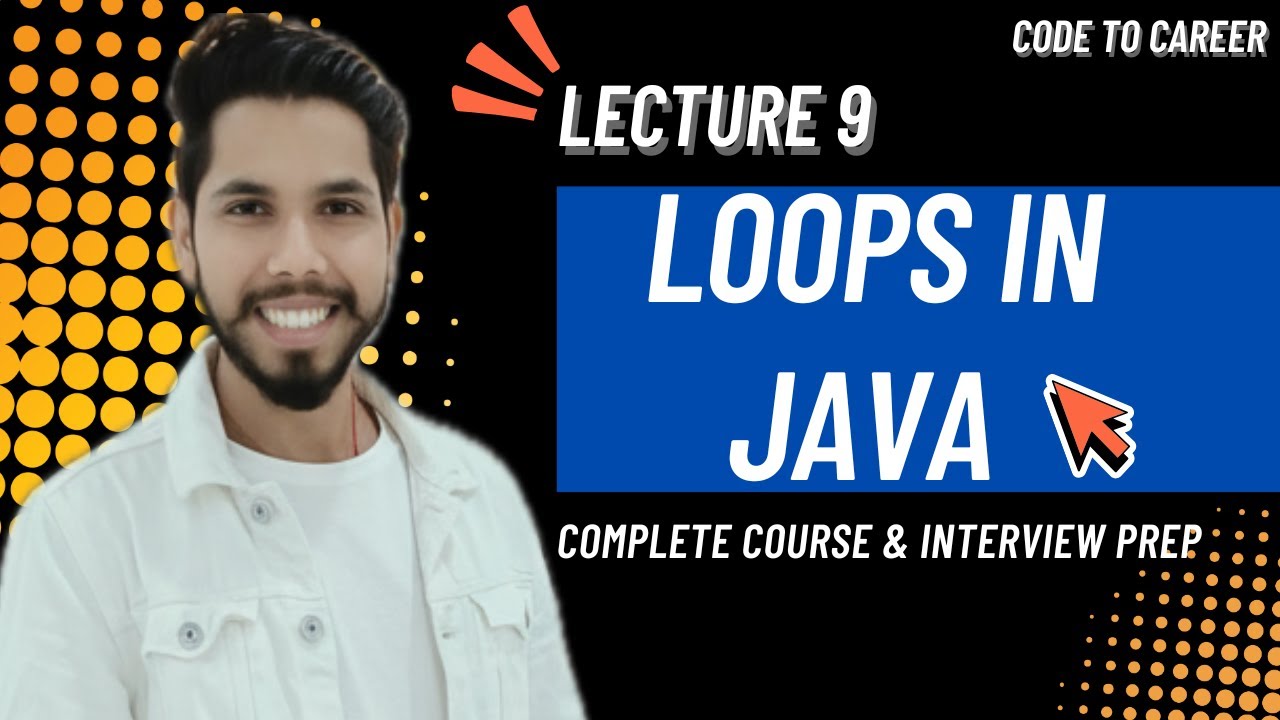 Lecture 9 – Loops in Java | Java Complete Course in Hindi (Beginner to ...
