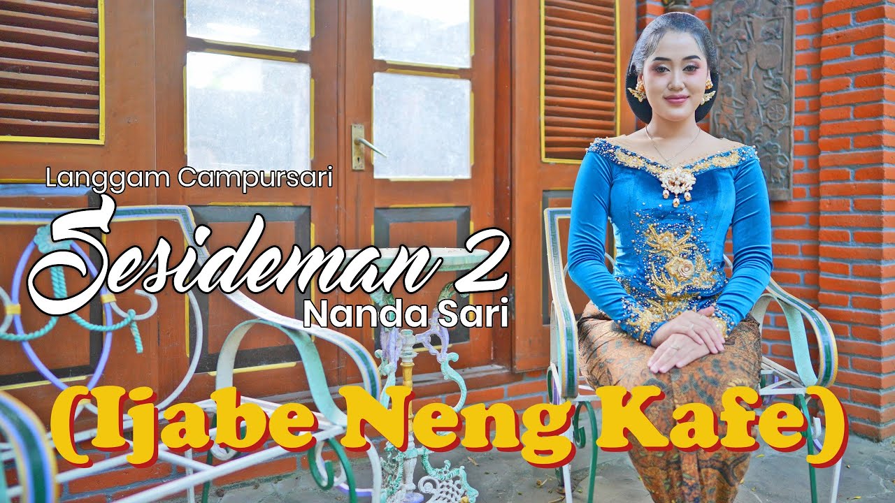 Nanda Sari - Sesideman 2 (Ijabe Neng Kafe) | Official Music Video