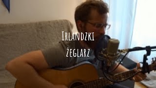 Video thumbnail of "Irlandzki żeglarz cover by Michał Zieleń"