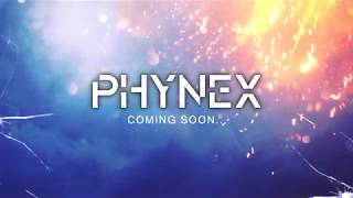 Phynex Teaser