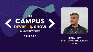 Structured vs unstructured content creation | Tanay Pant - The Campus DevRel Show: S1E10