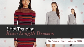 3 Hot Trending Knee Length Dresses By Derek Heart, Winter 2017