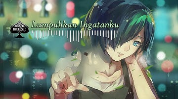 Remix - Lumpuhkan ingatanku