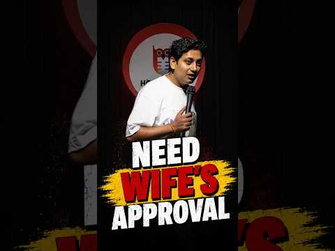Need Wife's Approval | Stand Up Comedy By Atul Sharma  #standupcomedy #indiancomedy