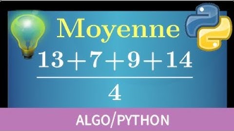 Python • écrire un programme pour calculer la moyenne de n notes • Boucle for • seconde SNT