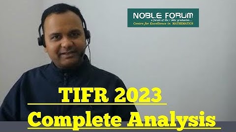 TIFR 2023 EXAM Complete ANALYSIS | TIFR MATHS | Noble Forum, India