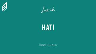 Hael Husaini   Hati lirik