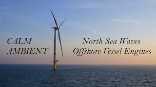 North Sea Sunset Ambience | Offshore Vessel Engines & Calm Waves | 2 Hours Sleep & Relaxation