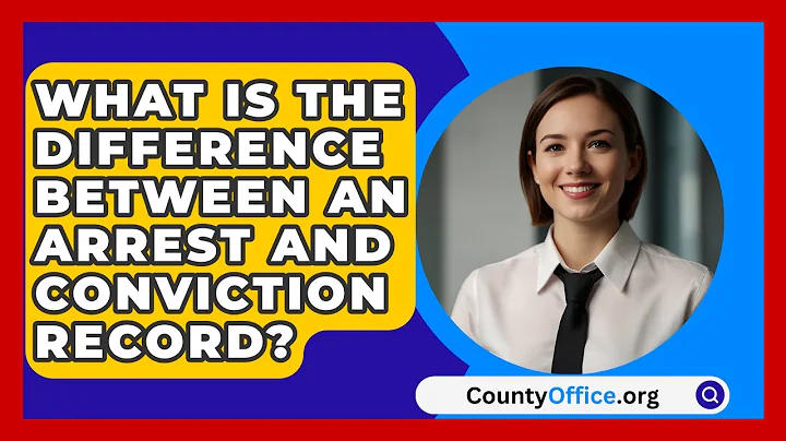 What Is The Difference Between An Arrest And Conviction Record? - CountyOffice.org