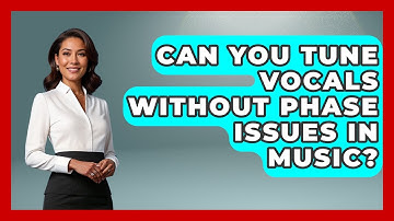 Can You Tune Vocals Without Phase Issues In Music? - Music Producer Mastery
