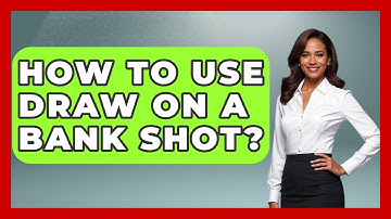 How To Use Draw On A Bank Shot? - Billiards Hustlers