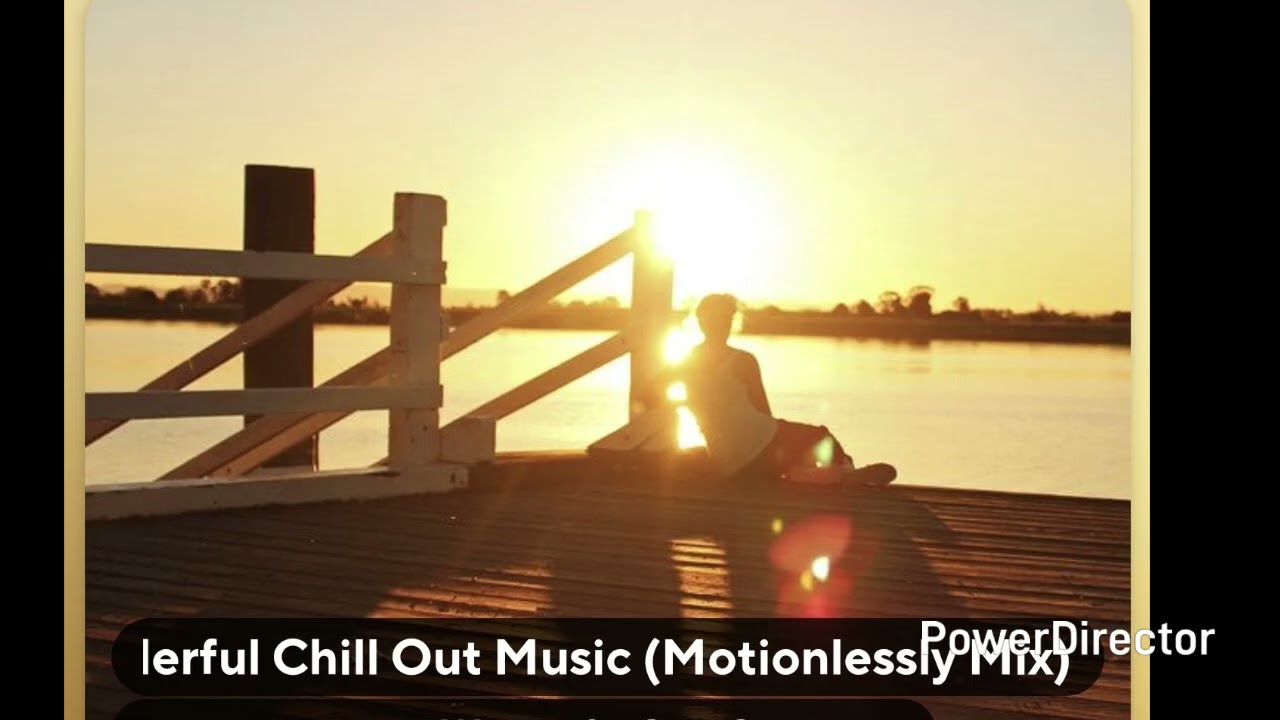 Wonderful Chill Out Music (Motionlessly Mix) Tekiu - YouTube