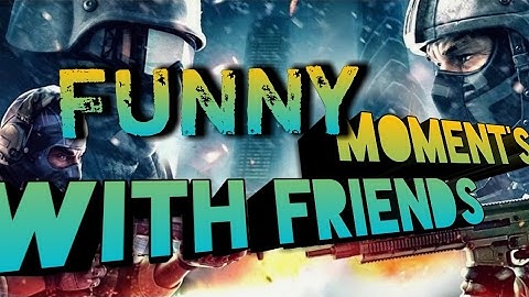 funny moments in squad battles mc5 modern combat 5 gameplay