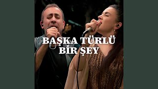 Başka Türlü Bir Şey