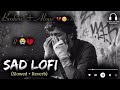 SAD LO-FI 😳 💔 2026 Ultimate Mind Relaxing Lofi Beats | Study Sleep & Chill#lofimusic #trendingsong