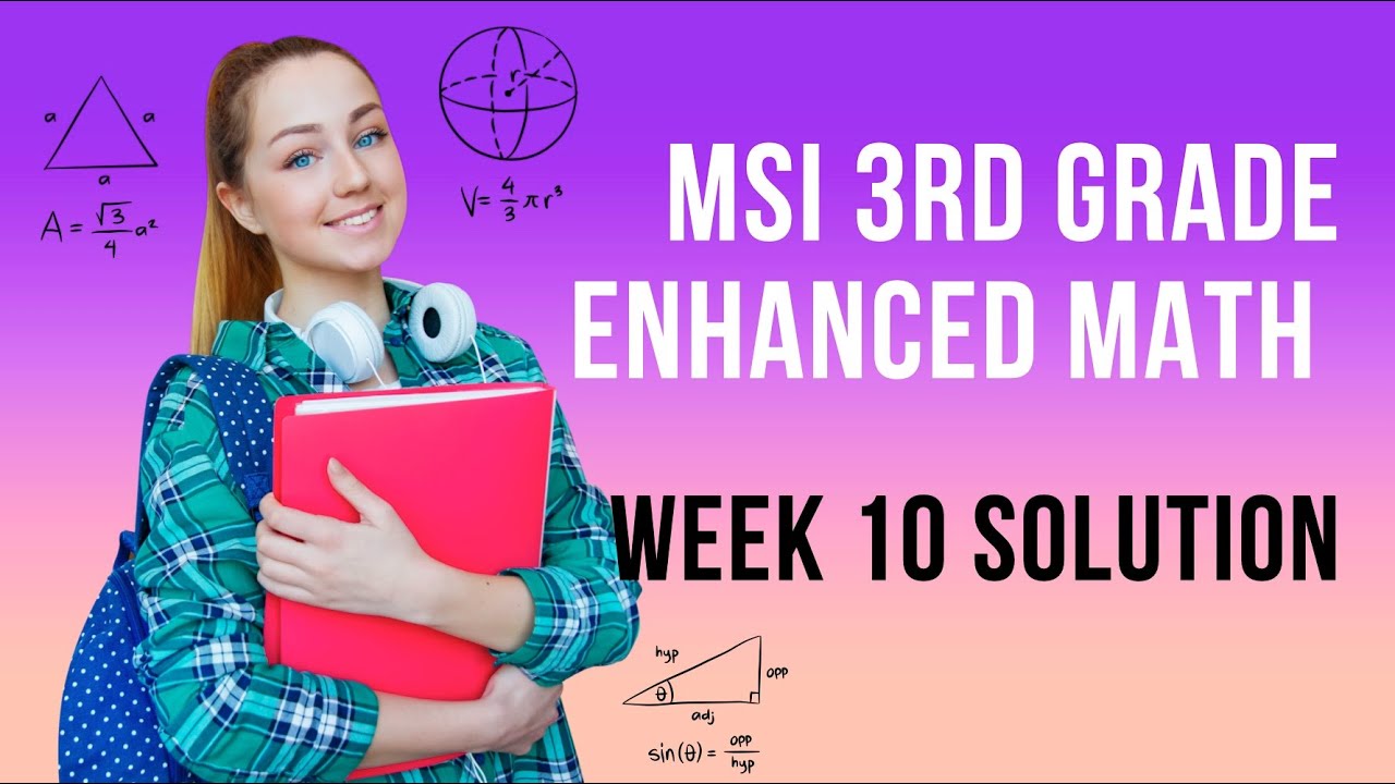 Msi Math MSI 3rd Grade Enhanced Math Week 10 Solution - YouTube