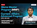International Relations for UPSC Mains 2026 | MMP | Current Affairs Advanced Program | GS Paper 2