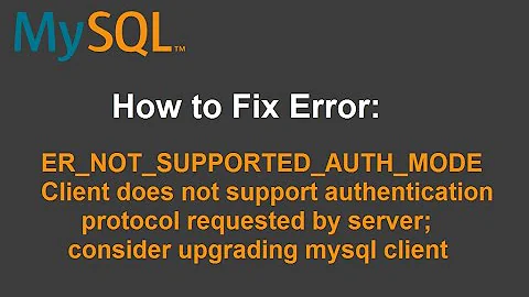 FIX ERROR: Client does not support authentication protocol requested by server