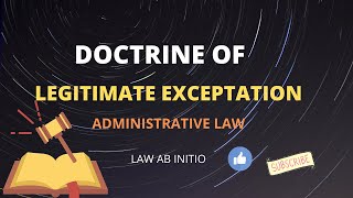 Legitimate Expectation Doctrine   #adminiatrative law                    #lawabinitio