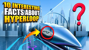 FACTS About the HYPERLOOP | FUTURE Transportation