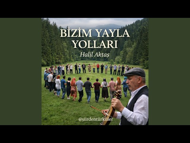 BİZİM YAYLA YOLLARI