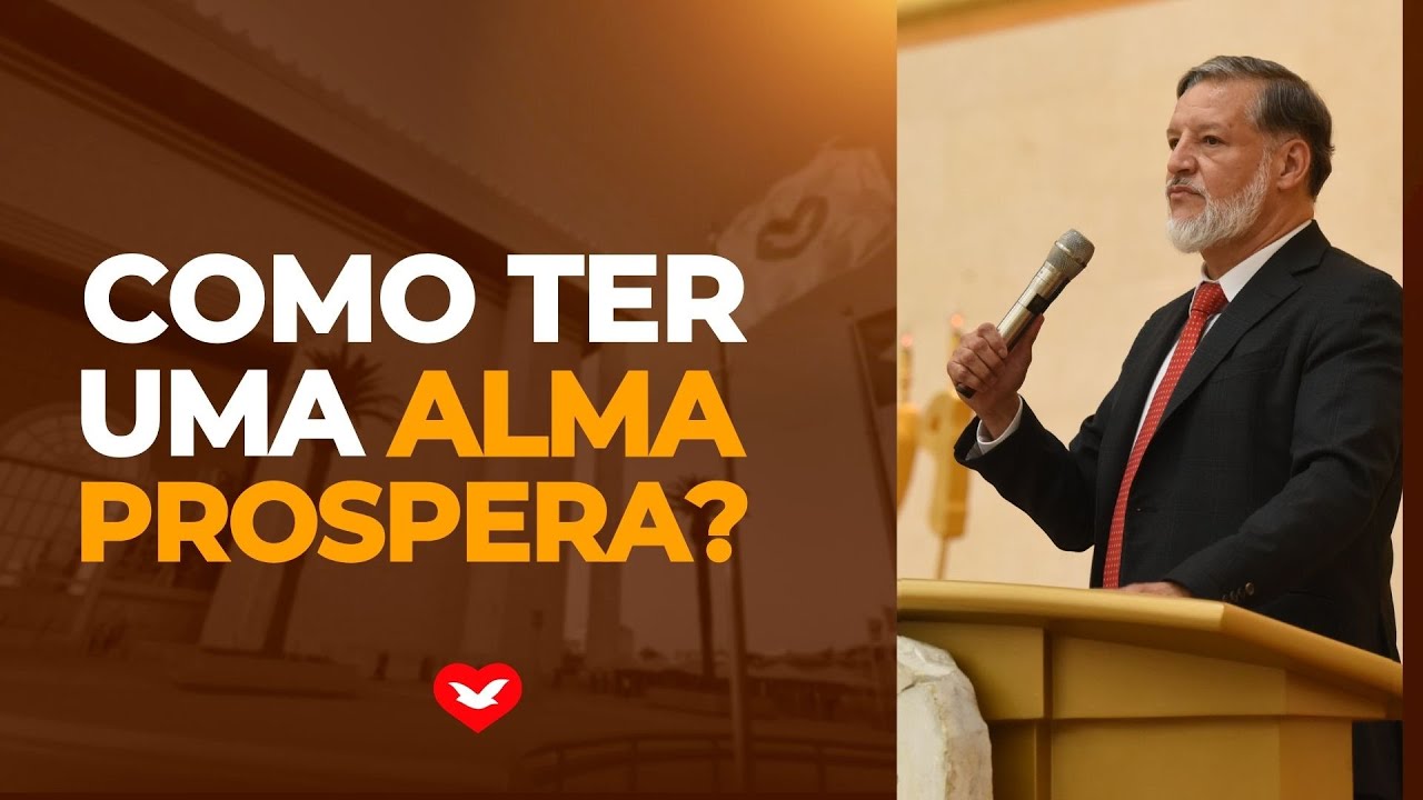 Como ter uma Alma Prospera? | Bispo Clodomir Santos