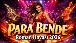 🔥 Para Bende 💃 Roman Havası 2026 Çatlattım Ortalığı Oynatan Düğün Şarkısı 🎶