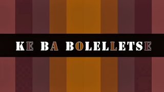Ke Ba Boleletse  Sabc 2  Sitcom  Comedy  Theme Song  Title Sequence  2018