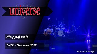 Universe - Nie pytaj mnie - Chck 2017