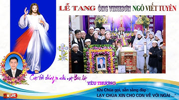 Lễ Tang Ông Vinhsơn Ngô Viết Tuyên – Giáo Họ Vinhsơn, Giáo Xứ Đền Thánh Kiên Lao (Phần 2)