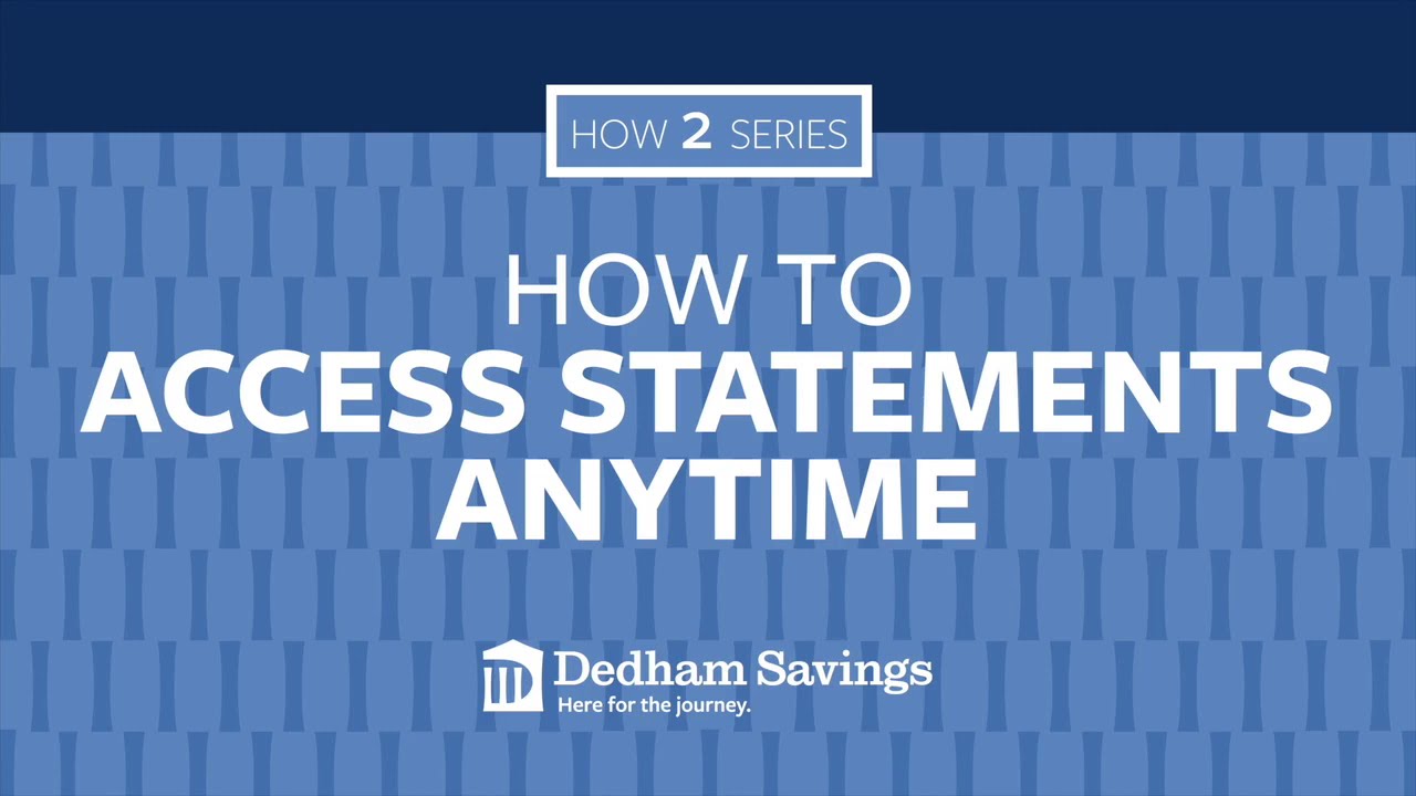 How 2 Series: How to Access Statements Anytime