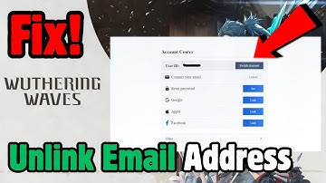 How To Unlink Email Address from Wuthering Waves