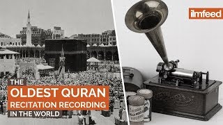 The OLDEST Quran Recitation Recording in the World!