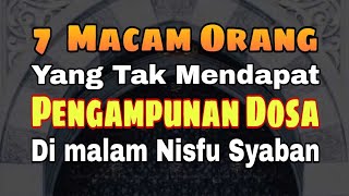 7 Macam Orang Yang Tak Mendapat Pengampunan di Malam Nisfu Sya'ban