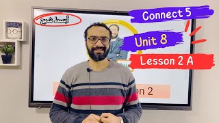 شرح كونكت الصف الخامس | الوحدة الثامنة الدرس الثاني A | مسترانجليزي |الترم الثاني | unit 8 Lessons 2