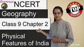 NCERT Class 9 Geography Chapter 2: Physical Features of India -Examrace | English | CBSE