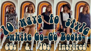 10 Ways to style white Go-Go Boots | 60s & 70s Style | Dressing Vintage