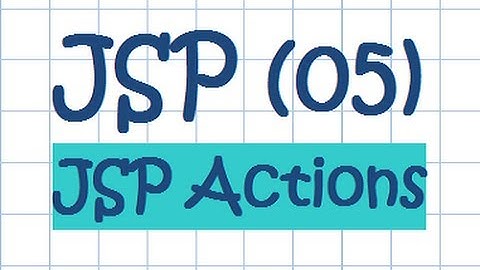 JSP 05 - Components of a JSP 3/4