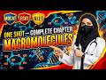 🔥 Macromolecules ONE SHOT 💯 | Complete Chapter in 1 Video | MDCAT ECAT NEET