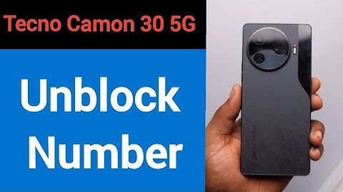 Tecno Camon 30 me block number kaise Nikale, how to unblock number