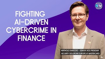 Fighting AI-Driven Cybercrime in Finance – Berthold Barodte from Mastercard