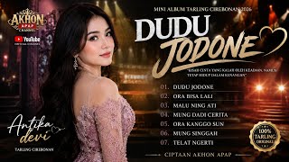 TARLING AI VIRAL PALING ENAK 2026 💔 DUDU JODONE | ANTIKA DEVI | LAGU TARLING CIREBONAN GALAU TERBARU