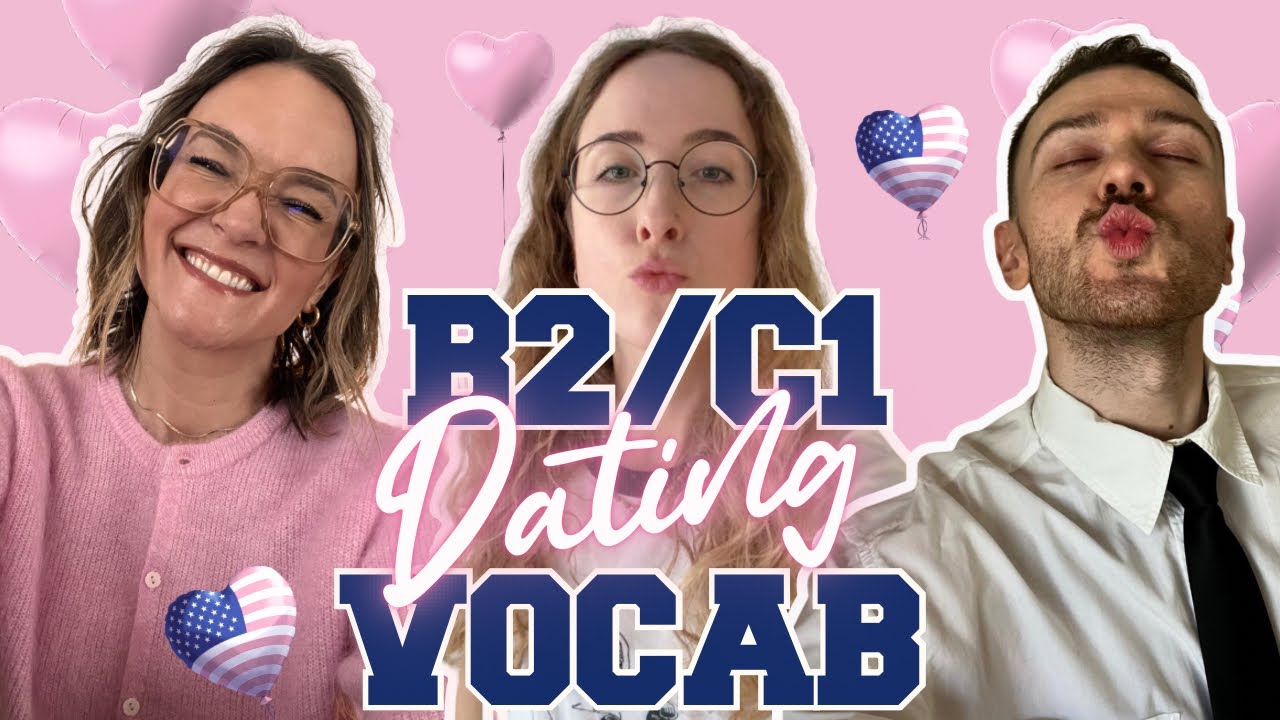 B2/C1 ENGLISH VOCABULARY FOR DATING ❤️