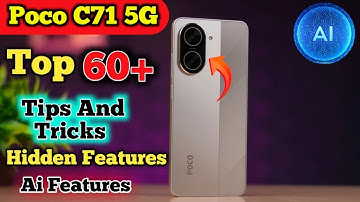Top 60+ Tips And Tricks Poco C71 5G, Tips And Tricks Poco C71, Poco C71 Hidden Features,Top 60+ Tips