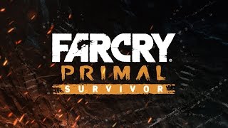 Announcing the new Survivor Mode in Far Cry Primal Announcing the new Survivor Mode in Far Cry Primal