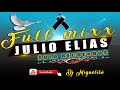 Full Mix 2019 | Julio Elias | Solo recuerdos | Dj miguelito la mejor música