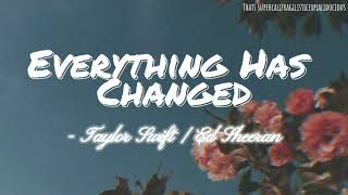 Taylor Swift Ft Ed Sheeran - Everything Has Changed (lyric video)